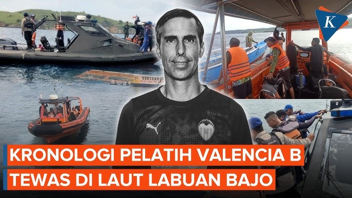 Pelatih Valencia Telah Meninggal Saat Liburan Di Labuan Bajo